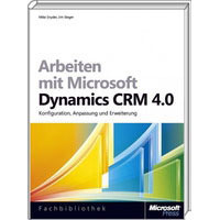 Microsoft Arbeiten mit Dynamics CRM 4.0 (978-3-86645-427-9)